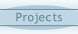 Projects.